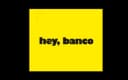 Hey Banco